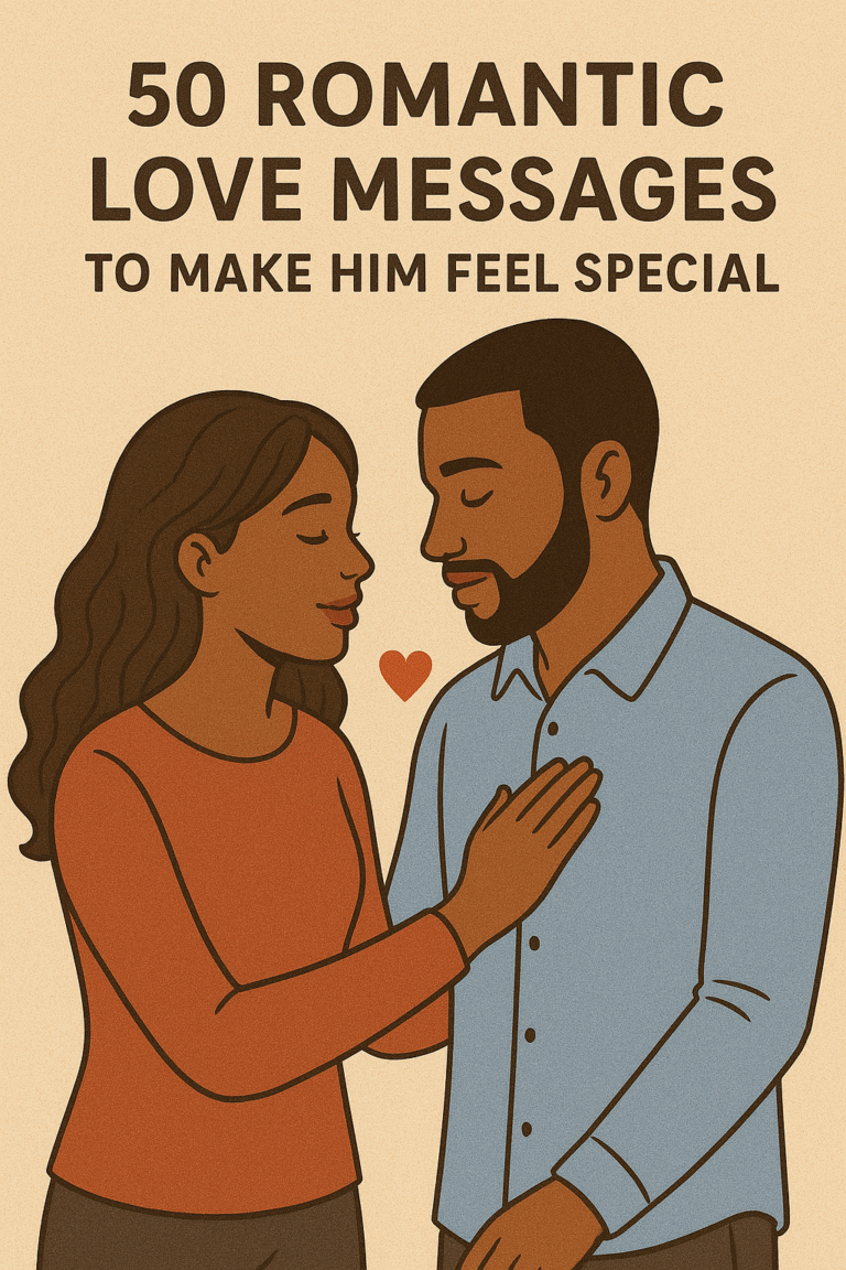 50 Romantic Love Messages to Make Him Feel Special
