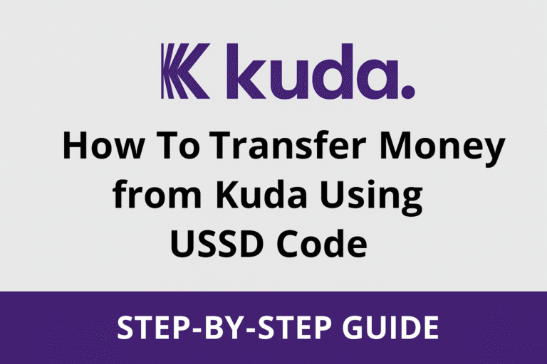 How to Transfer Money from Kuda Using USSD Code (Step-by-Step Guide)