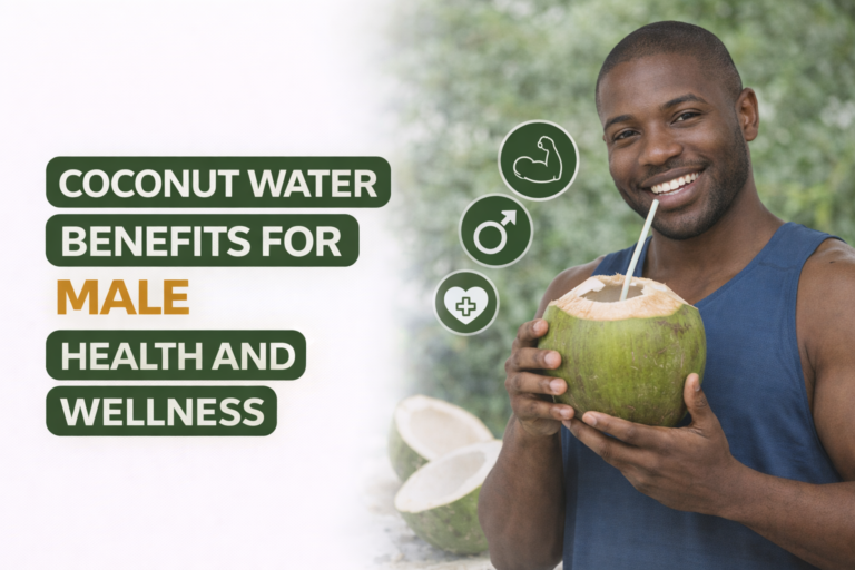 Coconut Water Benefits for Male Health and Wellness