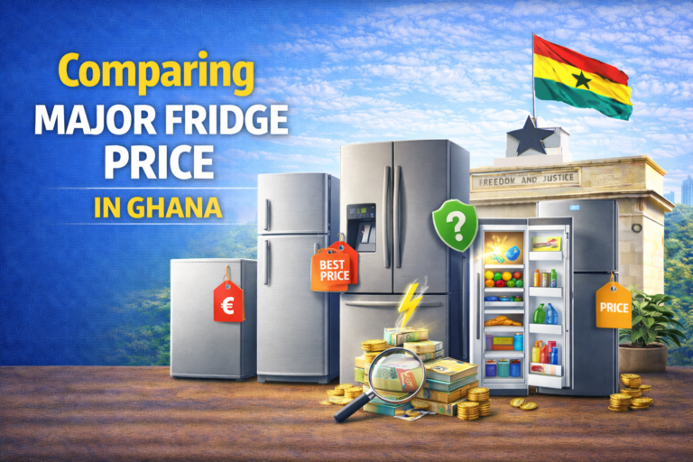 Comparing Major Fridge Price in Ghana