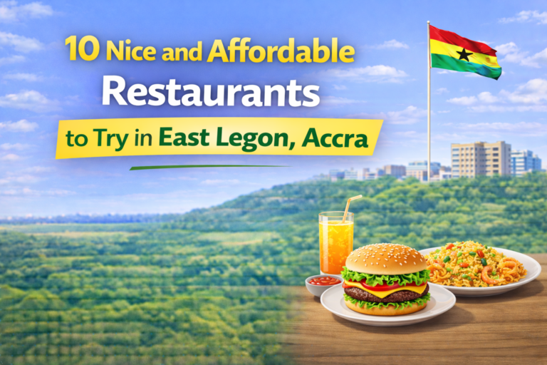 10 Nice and Affordable Restaurants in East Legon, Accra