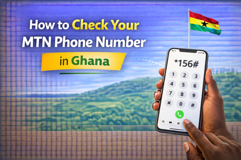 Step-by-Step: How to Check Your MTN Phone Number in Ghana