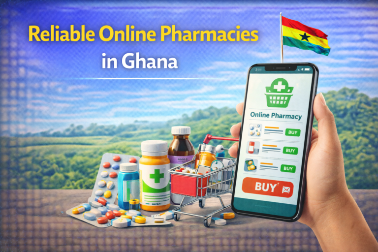 Reliable Online Pharmacies in Ghana and How to Order Safely