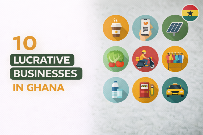 10 Lucrative Business in Ghana