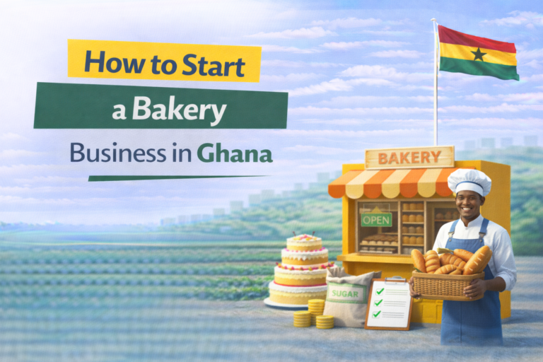 How to Start a Bakery Business in Ghana