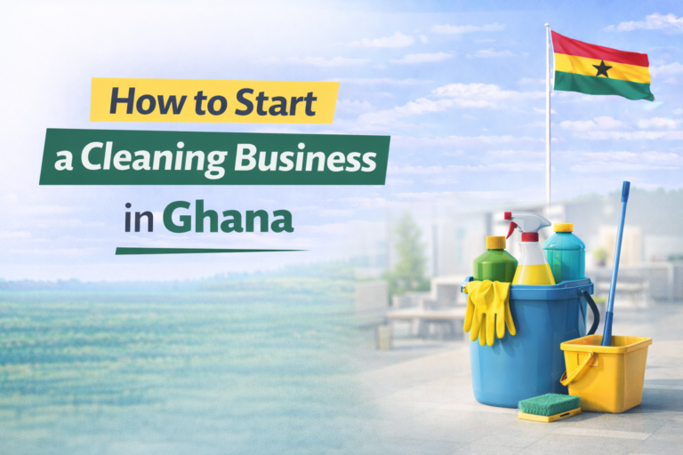 How to Start a Cleaning Business in Ghana