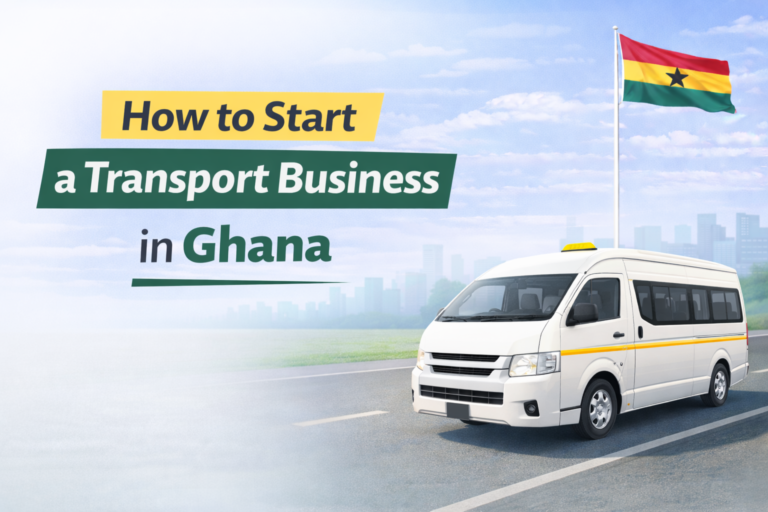How to Start a Transport Business in Ghana