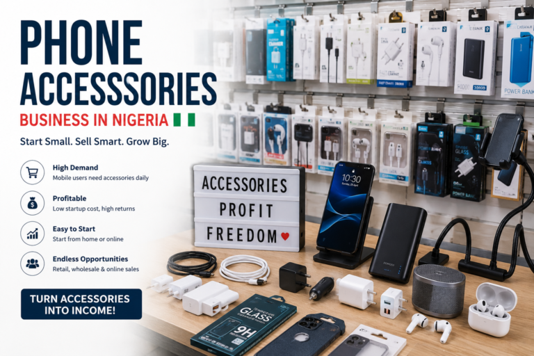Phone Accessories Business in Nigeria: Startup Guide and Profit Potential